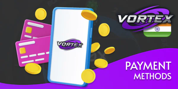 Vortex App Deposit and Withdrawal Methods in India
